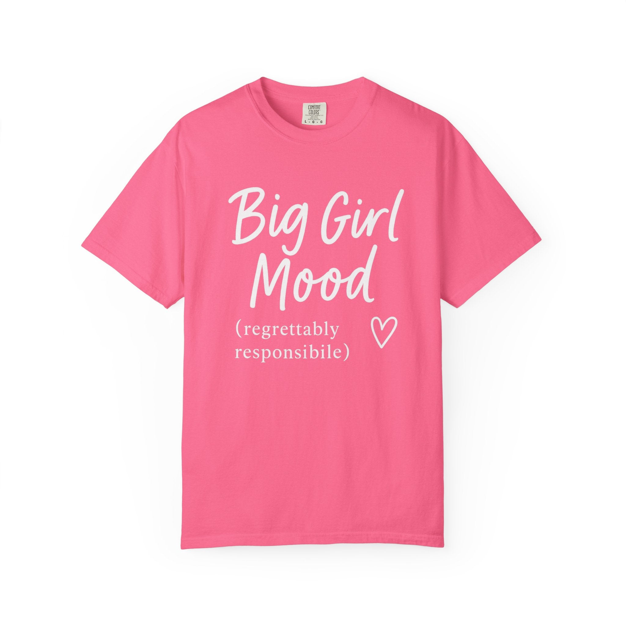 Her Mood Podcast Big Girl Mood Tee | Comfort Colors 1717 Shirt with Heart Design