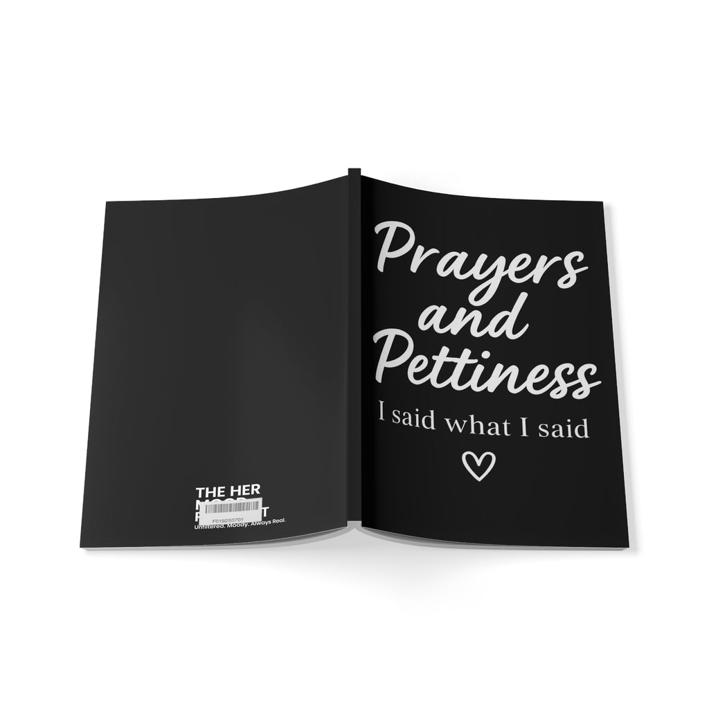 Prayers and Pettiness (I Said What I Said) Journal – Black A5 Lined Softcover
