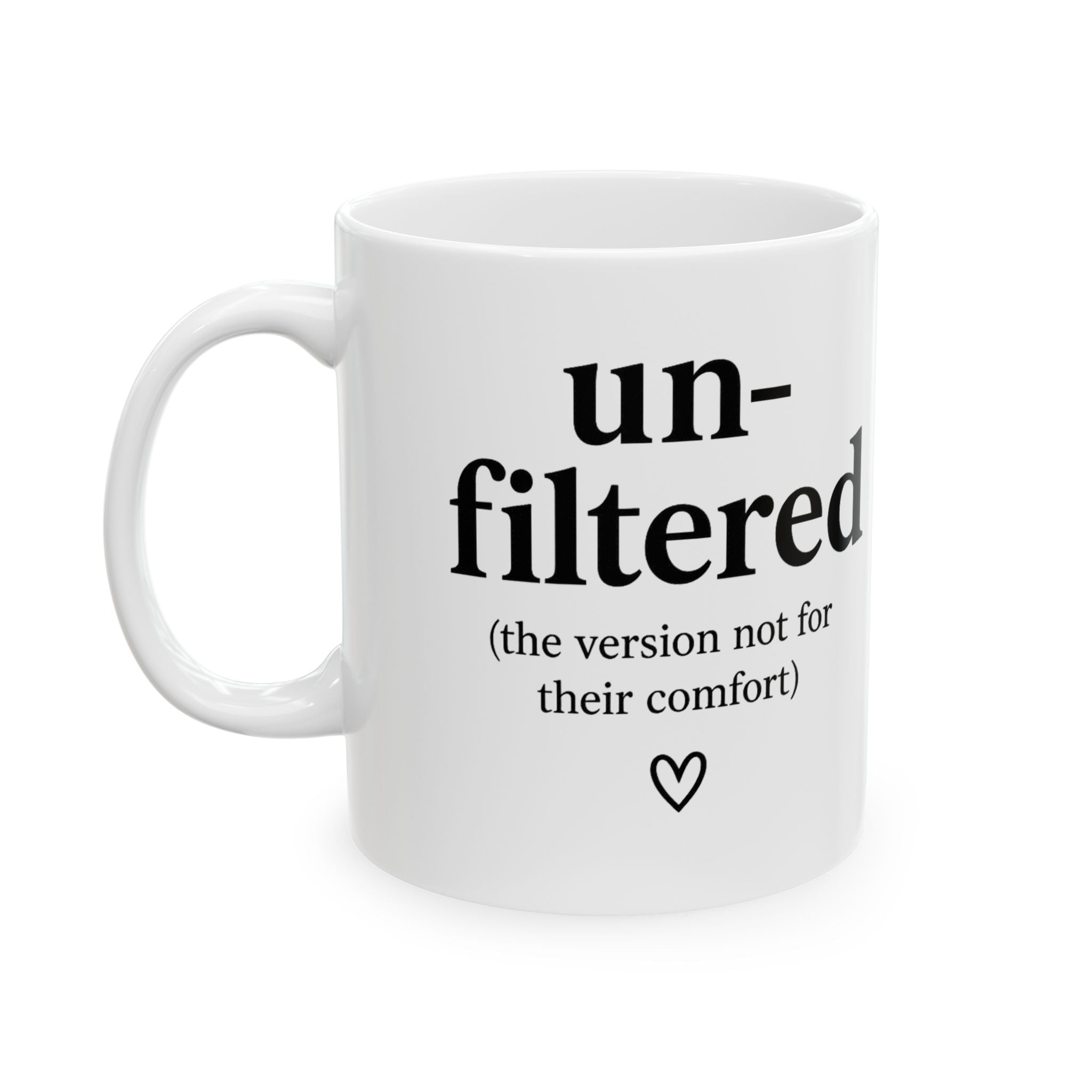 Her Mood Podcast Coffee Mug White Ceramic Cup Unfiltered (The Version of You) Dishwasher Safe Podcast Gift