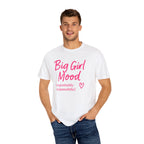 Her Mood Podcast Big Girl Mood Tee | Comfort Colors 1717 Shirt with Heart Design