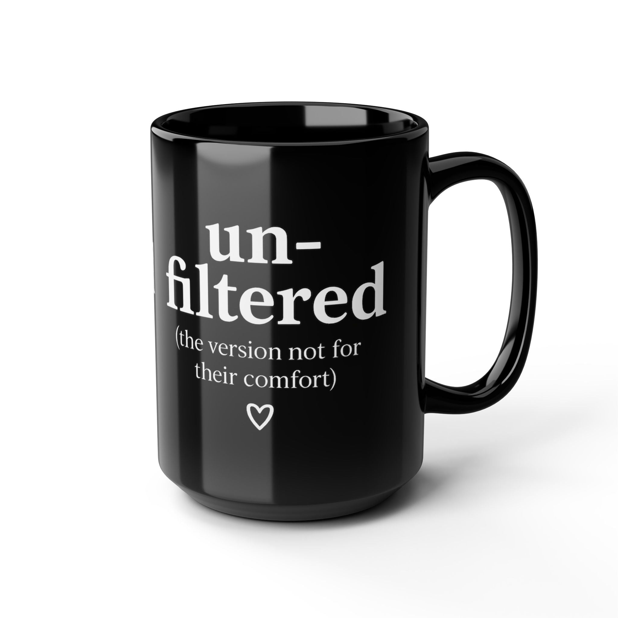 Her Mood Podcast Coffee Mug Black 15oz Ceramic Cup Unfiltered (The Version of You) White Logo Dishwasher Safe Podcast Gift