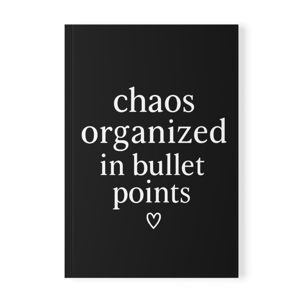 Chaos Organized in Bullet Points Journal – Black A5 Lined Softcover