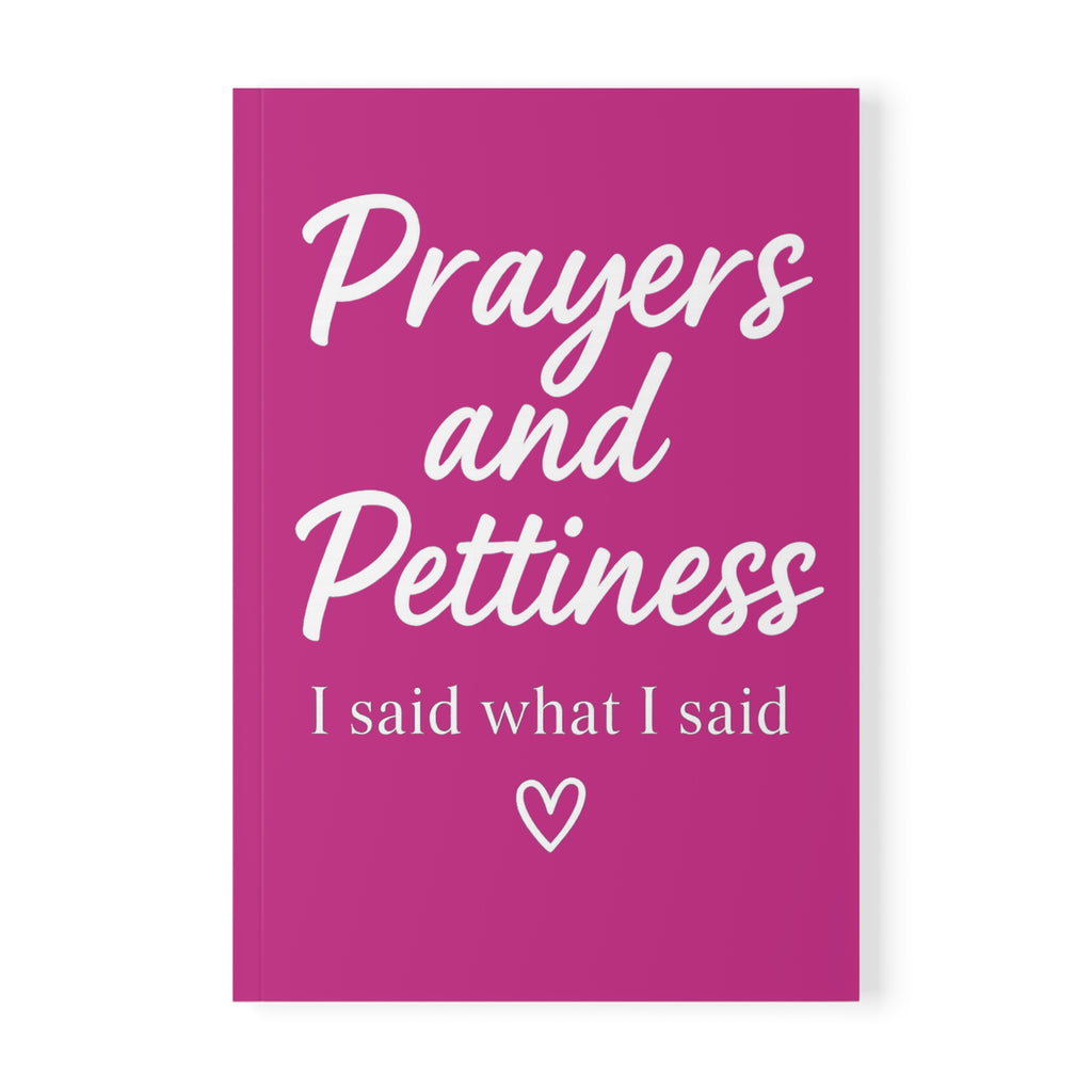 Prayers and Pettiness (I Said What I Said) Journal – Pink A5 Lined Softcover