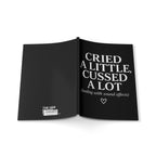Cried a Little, Cussed a Lot (Healing with Sound Effects) Journal – Black A5 Lined Softcover