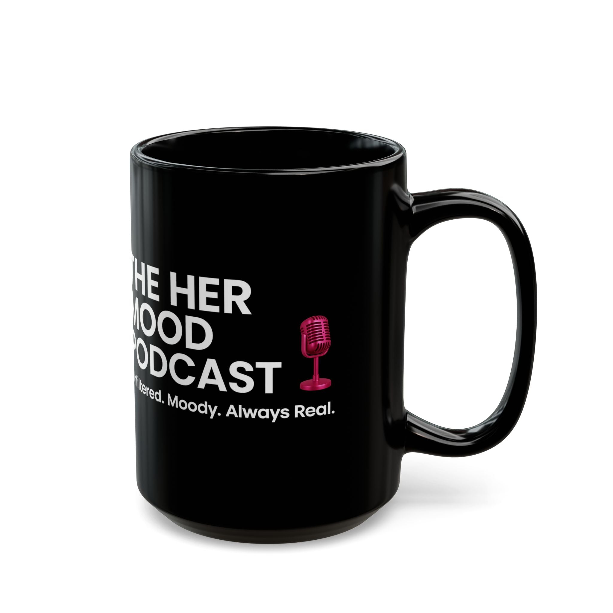 Her Mood Podcast Coffee Mug | Black Ceramic Cup with White Logo & Pink Microphone