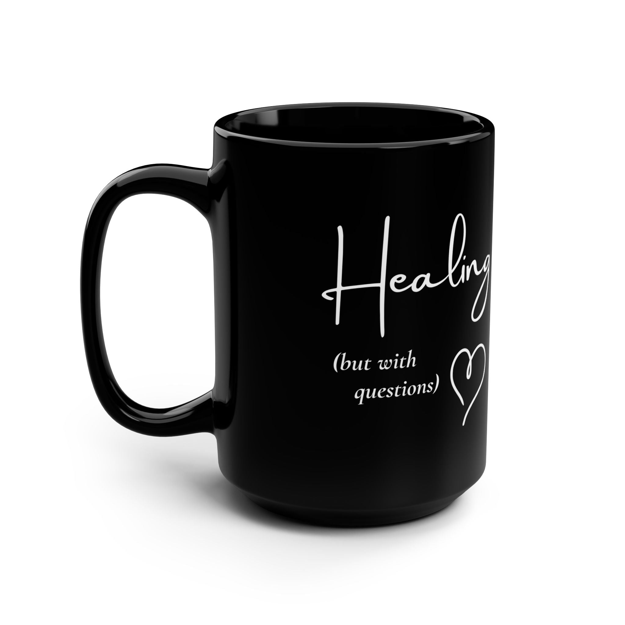 Her Mood Podcast Coffee Mug Black 15oz Ceramic Cup Healing (But With Questions) White Logo Dishwasher Safe Podcast Gift