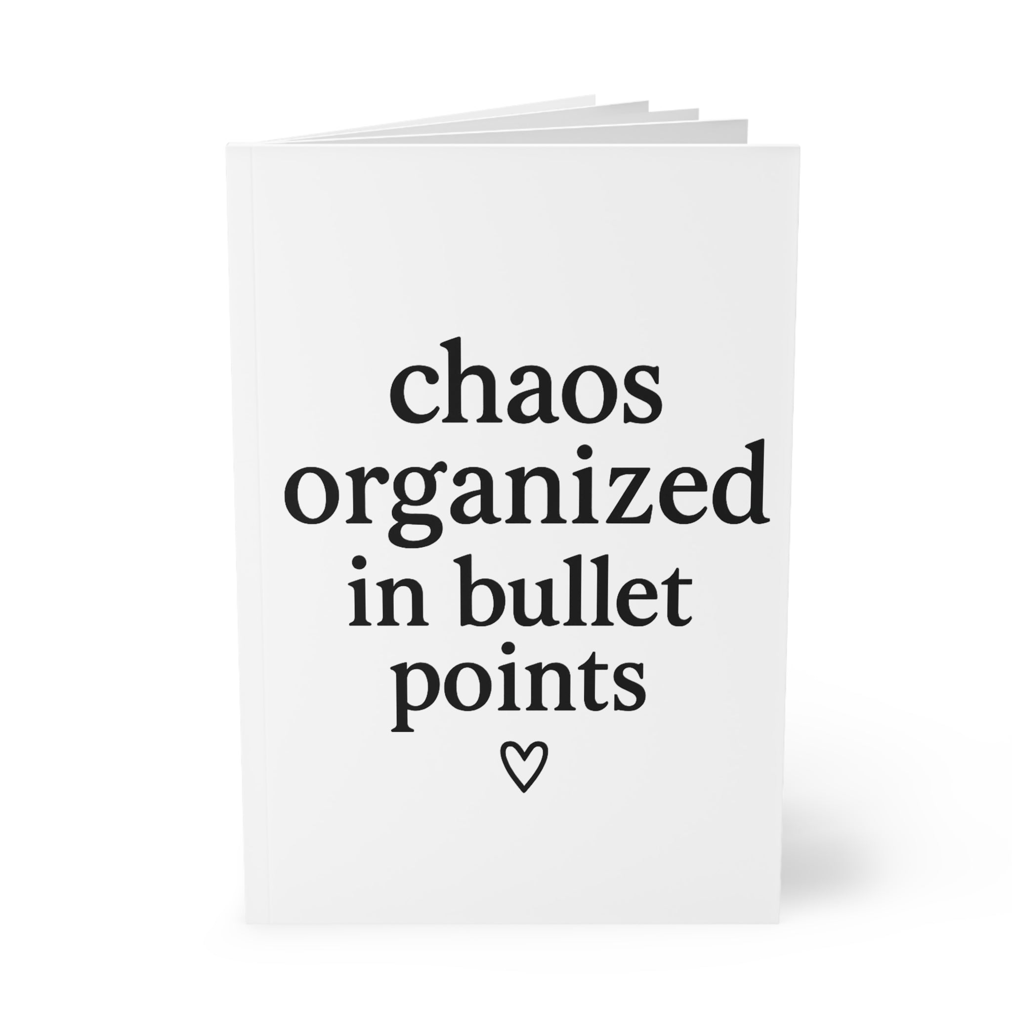 Chaos Organized in Bullet Points Journal – White A5 Lined Softcover