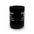 Her Mood Podcast Coffee Mug Black 15oz Ceramic Cup Caffeine While I Make Notes for My Therapist White Logo Dishwasher Safe Podcast Gift