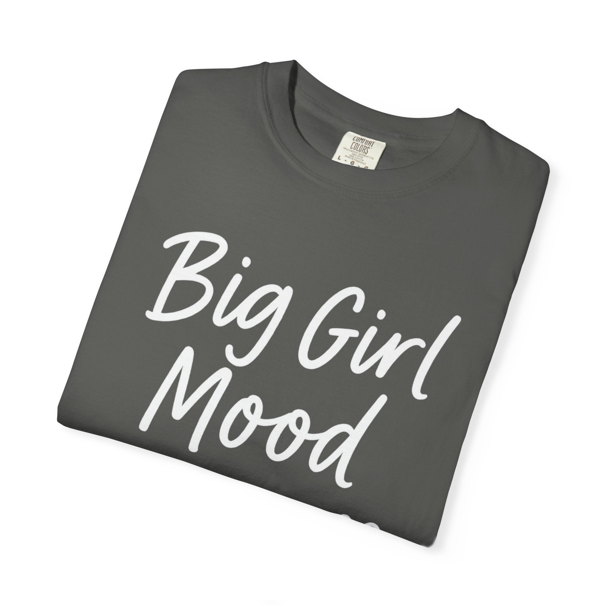 Her Mood Podcast Big Girl Mood Tee | Comfort Colors 1717 Shirt with Heart Design
