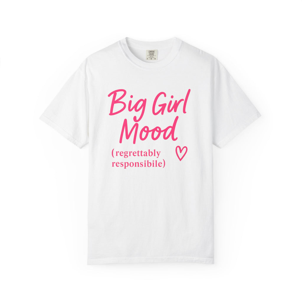 Her Mood Podcast Big Girl Mood Tee | Comfort Colors 1717 Shirt with Heart Design
