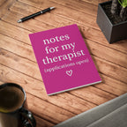 Notes for My Therapist (Applications Open) Journal – Pink A5 Lined Softcover
