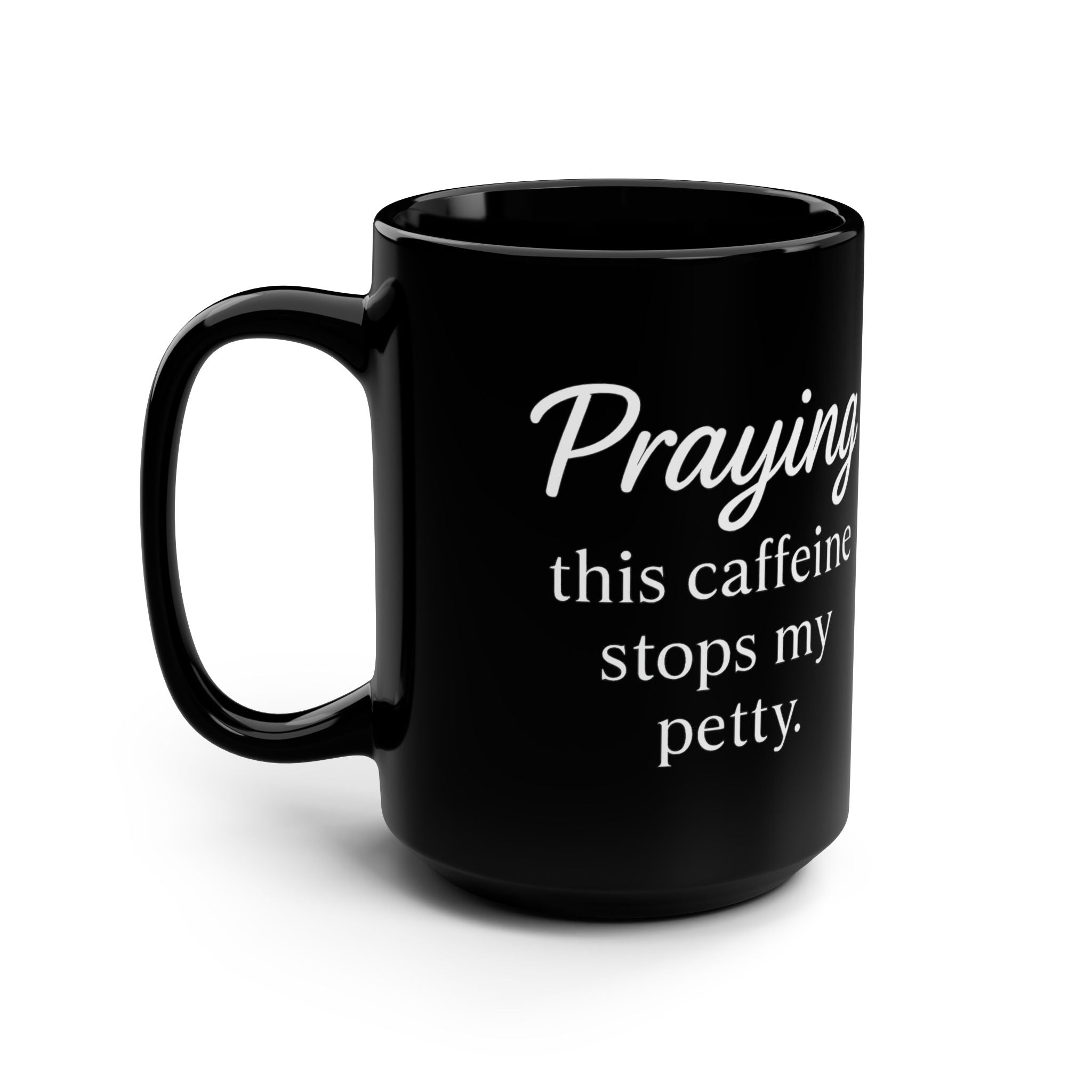 Her Mood Podcast Coffee Mug Black 15oz Ceramic Cup Prayers and Pettiness (I Said What I Said) White Logo Dishwasher Safe Podcast Gift
