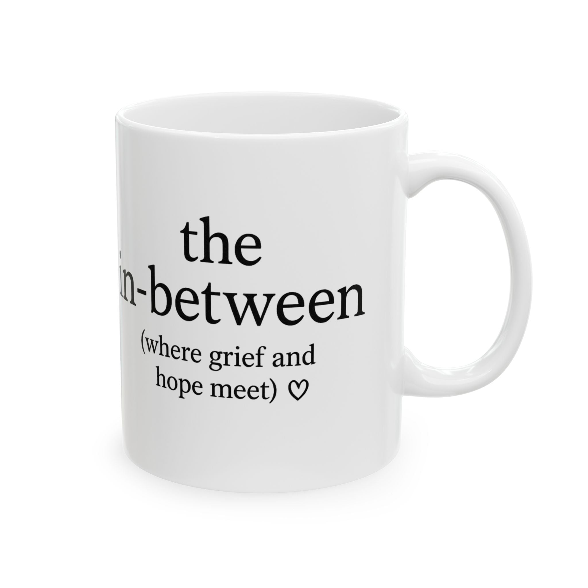 Her Mood Podcast Coffee Mug White Ceramic Cup The In-Between (Where Grief and Hope Meet) Dishwasher Safe Podcast Gift