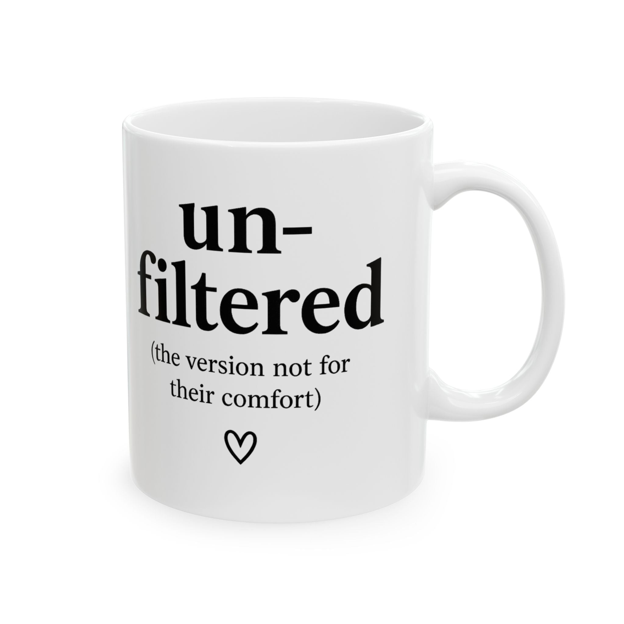 Her Mood Podcast Coffee Mug White Ceramic Cup Unfiltered (The Version of You) Dishwasher Safe Podcast Gift