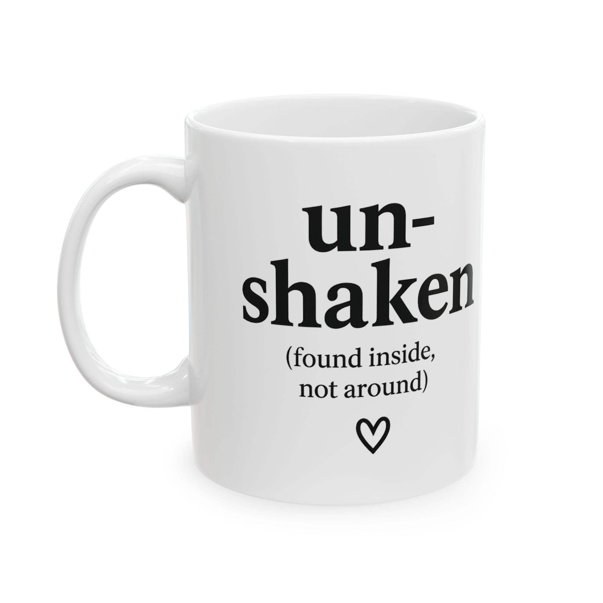 Her Mood Podcast Coffee Mug White Ceramic Cup Unshaken (Found Inside, Not Around) Dishwasher Safe Podcast Gift