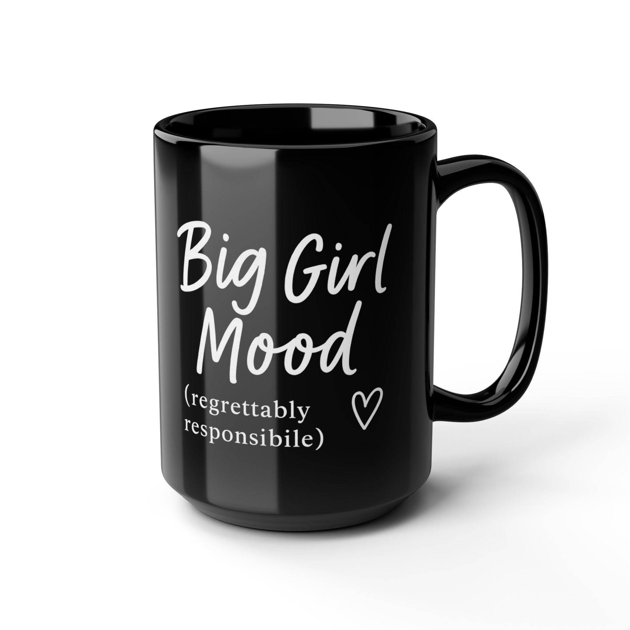 Her Mood Podcast Coffee Mug Black 15oz Ceramic Cup Big Girl Mood (Regrettably Responsible) White Logo Dishwasher Safe Podcast Gift